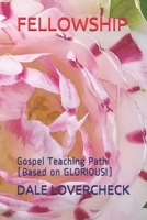 FELLOWSHIP: Growing In Godliness 1797548204 Book Cover