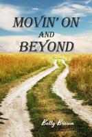 Movin' on and Beyond 1480982962 Book Cover