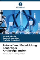 Entwurf und Entwicklung neuartiger Antikoagulanzien (German Edition) 6209570526 Book Cover