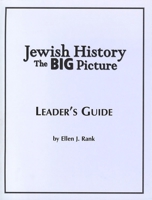 Jewish History: The Big Picture Leader's Guide 0874418372 Book Cover
