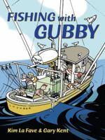 Fishing with Gubby 1550174975 Book Cover