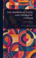The Mirror of Taste, and Dramatic Censor 1022942387 Book Cover