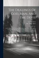 The Dealings Of God, Man, And The Devil: As Exemplified In The Life, Experience, And Travels Of Lorenzo Dow ... With His Polemics And Miscellaneous Wr 1022336452 Book Cover