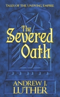 The Severed Oath 0993650287 Book Cover