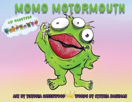 Lip Monsters: Momo Motormouth 1916852645 Book Cover