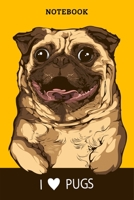 Notebook: I Love Pug Dog Blank Lined Journal To Write In For Notes, Ideas, Diary, To-Do Lists, Notepad - Pug Gifts For Pug Lovers And Pug Owner - Best ... For Women, Men, Teen & Kids Who Love Pug Dog 1661749682 Book Cover