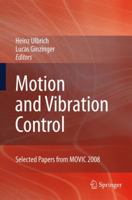 Motion and Vibration Control: Selected Papers from Movic 2008 140209437X Book Cover