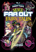 More Far Out Fairy Tales: Five Full-Color Graphic Novels 1496593421 Book Cover