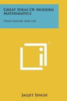 Great Ideas of Modern Mathematics (Dover Books Explaining Science) 0486205878 Book Cover