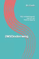 (W)Onderweg : Mijn Ontdekkingsreis Naar en Van Medical Qi Gong 1794213325 Book Cover