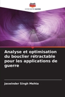 Analyse et optimisation du bouclier r�tractable pour les applications de guerre 6204129198 Book Cover