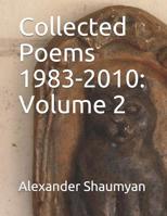 Collected Poems 1983-2010: Volume 2 1080667873 Book Cover