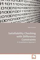 Satisfiability Checking with Difference Constraints 3639147383 Book Cover
