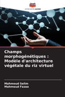 Champs morphogénétiques: Modèle d'architecture végétale du riz virtuel 6209672698 Book Cover