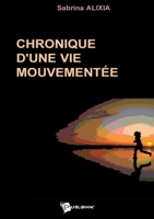 Chronique d'une vie mouvementée (French Edition) 2748324943 Book Cover