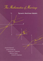 The Mathematics of Marriage: Dynamic Nonlinear Models (Bradford Books) 0262572303 Book Cover