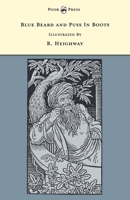 Blue Beard and Puss In Boots - Illustrated by R. Heighway (The Banbury Cross Series) 1446533212 Book Cover