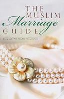 The Muslim Marriage Guide 8186063250 Book Cover