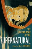 The Oxford Book of the Supernatural 0192832034 Book Cover