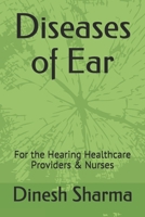 Diseases of Ear: For the Hearing Healthcare Providers & Nurses B08CJ2XY47 Book Cover