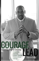 The Courage to Lead 1774192357 Book Cover