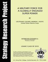 A Military Force for A Globally Engaged Super Power 1481165208 Book Cover