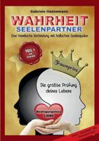 Wahrheit Seelenpartner Teil 1 (Die Phasen): Eine himmlische Verbindung mit höllischen Seelenqualen 3735753922 Book Cover