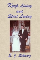 Keep Living and Start Loving 1689641770 Book Cover