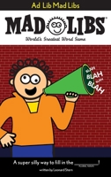 Ad Lib Mad Libs: World's Greatest Word Game 0843198834 Book Cover