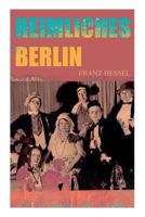 Heimliches Berlin 8027312183 Book Cover