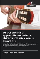 Le possibilità di apprendimento della chitarra classica con le nuove TIC (Italian Edition) 6208056233 Book Cover