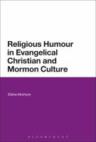 Religious Humor in Evangelical Christian and Mormon Culture 1350005487 Book Cover