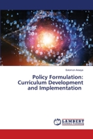 Policy Formulation: Curriculum Development and Implementation 6203464511 Book Cover