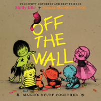 Off the Wall: Making Stuff Together 082345553X Book Cover