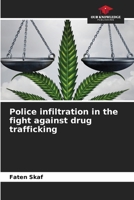 Police infiltration in the fight against drug trafficking 6206288099 Book Cover