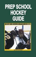 Prep School Hockey Guide 2007/08 1601791038 Book Cover