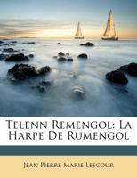 Telenn Remengol = La Harpe De Rumengol 1245167375 Book Cover