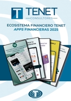 Ecosistema Financiero Tenet: Apps financieras 2025 (Spanish Edition) B0FH375BM7 Book Cover