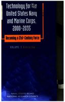 Technology for the United States Navy and Marine Corps, 2000-2035 Becoming a 21st-Century Force: Volume 1: Overview (Compass Series , Vol 1) 0309058864 Book Cover
