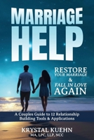 Marriage Help: Restore Your Marriage & Fall in Love Again 1500926000 Book Cover