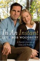 In an Instant: A Family's Journey of Love and Healing 0812978250 Book Cover