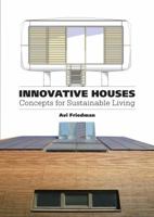 Innovative Houses: Concepts for Sustainable Living 1780672934 Book Cover