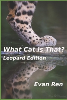 What Cat is That?: Leopards B09YQQQCZD Book Cover