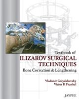 Textbook of Ilizarov Surgical Techniques: Bone Correction and Lengthening 8184489331 Book Cover