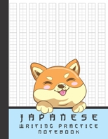 Japanese Writing Practice Notebook: Cute Kawaii Shiba Inu Dog Blank Genkouyoushi Paper Notebook to Practice and Learn Writing Japanese Kanji Characters, Hiragana, Katakana and Kana 1708542531 Book Cover