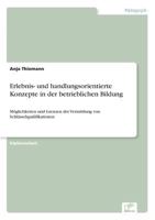 Erlebnis- Und Handlungsorientierte Konzepte in Der Betrieblichen Bildung 3838629671 Book Cover