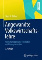 Angewandte Volkswirtschaftslehre: Wirtschaftspolitische Fallstudien Mit Losungstechniken 383494534X Book Cover