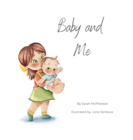 Baby and Me - Big Sister Version 0645676942 Book Cover