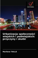 Urbanizacja społeczności wiejskich i podmiejskich: przyczyny i skutki 6203605840 Book Cover