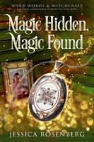 Magic Hidden, Magic Found: A Cozy Paranormal Women's Fiction Novel 1959897047 Book Cover